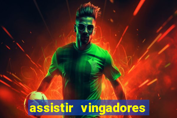 assistir vingadores ultimato filme completo dublado google drive